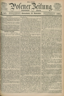 Posener Zeitung. Jg.88, Nr. 815 (19 November 1881) - Mittag=Ausgabe.