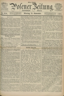 Posener Zeitung. Jg.88, Nr. 818 (21 November 1881) - Mittag=Ausgabe.