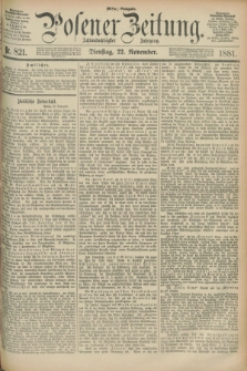 Posener Zeitung. Jg.88, Nr. 821 (22 November 1881) - Mittag=Ausgabe.