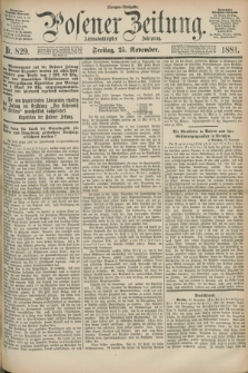 Posener Zeitung. Jg.88, Nr. 829 (25 November 1881) - Morgen=Ausgabe.