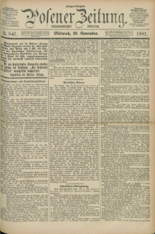 Posener Zeitung. Jg.88, Nr. 841 (30 November 1881) - Morgen=Ausgabe.