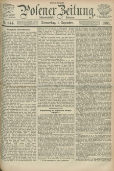 Posener Zeitung. Jg.88, Nr. 844 (1 Dezember 1881) - Morgen=Ausgabe.