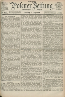 Posener Zeitung. Jg.88, Nr. 847 (2 Dezember 1881) - Morgen=Ausgabe.
