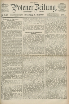 Posener Zeitung. Jg.88, Nr. 862 (8 Dezember 1881) - Morgen=Ausgabe.
