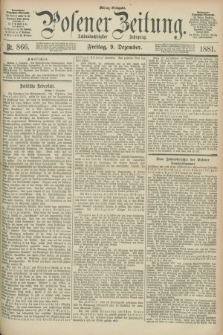Posener Zeitung. Jg.88, Nr. 866 (9 Dezember 1881) - Mittag=Ausgabe.