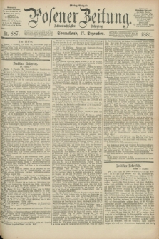 Posener Zeitung. Jg.88, Nr. 887 (17 Dezember 1881) - Mittag=Ausgabe.