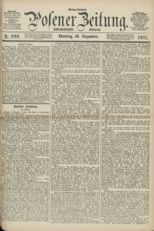 Posener Zeitung. Jg.88, Nr. 890 (19 Dezember 1881) - Mittag=Ausgabe.