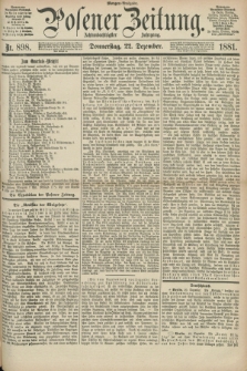 Posener Zeitung. Jg.88, Nr. 898 (22 Dezember 1881) - Morgen=Ausgabe.