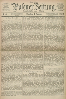 Posener Zeitung. Jg.89, Nr. 4 (3 Januar 1882) - Morgen=Ausgabe.