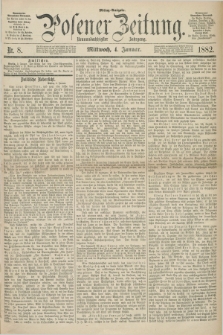 Posener Zeitung. Jg.89, Nr. 8 (4 Januar 1882) - Mittag=Ausgabe.