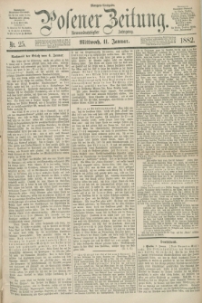 Posener Zeitung. Jg.89, Nr. 25 (11 Januar 1882) - Morgen=Ausgabe.
