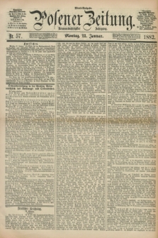 Posener Zeitung. Jg.89, Nr. 57 (23 Januar 1882) - Abend=Ausgabe.