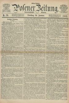 Posener Zeitung. Jg.89, Nr. 59 (24 Januar 1882) - Mittag=Ausgabe.