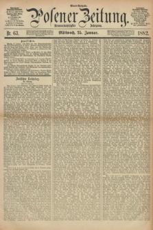 Posener Zeitung. Jg.89, Nr. 63 (25 Januar 1882) - Abend=Ausgabe.