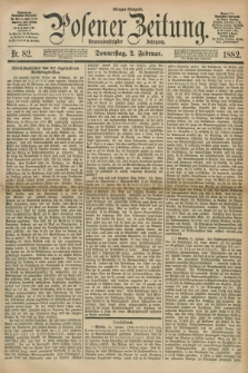 Posener Zeitung. Jg.89, Nr. 82 (2 Februar 1882) - Morgen=Ausgabe.