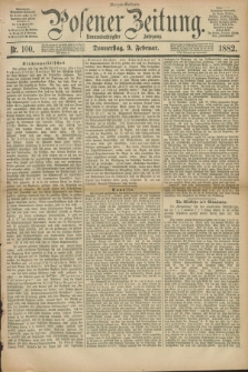 Posener Zeitung. Jg.89, Nr. 100 (9 Februar 1882) - Morgen=Ausgabe.