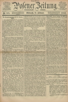 Posener Zeitung. Jg.89, Nr. 115 (15 Februar 1882) - Morgen=Ausgabe.