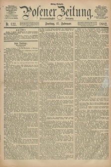 Posener Zeitung. Jg.89, Nr. 122 (17 Februar 1882) - Mittag=Ausgabe.