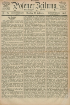 Posener Zeitung. Jg.89, Nr. 128 (20 Februar 1882) - Mittag=Ausgabe.
