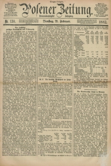 Posener Zeitung. Jg.89, Nr. 130 (21 Februar 1882) - Morgen=Ausgabe.