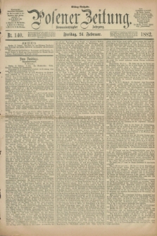 Posener Zeitung. Jg.89, Nr. 140 (24 Februar 1882) - Mittag=Ausgabe.