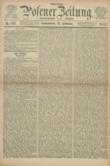 Posener Zeitung. Jg.89, Nr. 143 (25 Februar 1882) - Mittag=Ausgabe.