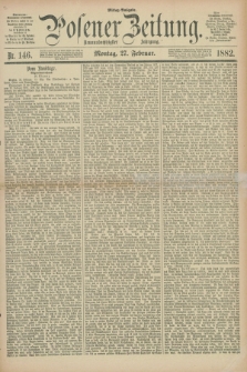 Posener Zeitung. Jg.89, Nr. 146 (27 Februar 1882) - Mittag=Ausgabe.