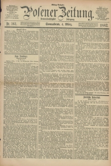 Posener Zeitung. Jg.89, Nr. 161 (4 März 1882) - Mittag=Ausgabe.