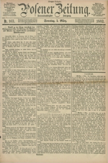 Posener Zeitung. Jg.89, Nr. 163 (5 März 1882) - Morgen=Ausgabe. + dod.