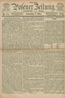 Posener Zeitung. Jg.89, Nr. 172 (9 März 1882) - Morgen=Ausgabe.