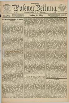 Posener Zeitung. Jg.89, Nr. 202 (21 März 1882) - Morgen=Ausgabe.
