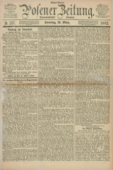 Posener Zeitung. Jg.89, Nr. 217 (26 März 1882) - Morgen=Ausgabe. + dod.