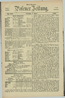 Posener Zeitung. Jg.89, Nr. 240 (4 April 1882) - Abend=Ausgabe.