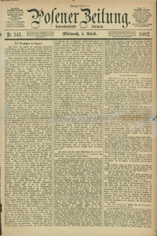 Posener Zeitung. Jg.89, Nr. 241 (5 April 1882) - Morgen=Ausgabe.