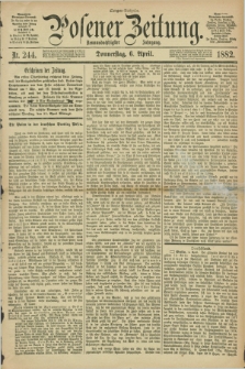 Posener Zeitung. Jg.89, Nr. 244 (6 April 1882) - Morgen=Ausgabe.