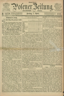 Posener Zeitung. Jg.89, Nr. 247/250 (7 April 1882) - Morgen=Ausgabe.
