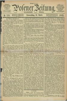 Posener Zeitung. Jg.89, Nr. 259 (13 April 1882) - Morgen=Ausgabe.