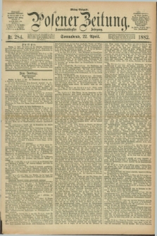 Posener Zeitung. Jg.89, Nr. 284 (22 April 1882) - Mittag=Ausgabe.