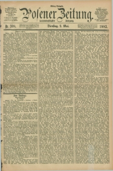 Posener Zeitung. Jg.89, Nr. 308 (2 Mai 1882) - Mittag=Ausgabe.