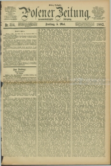 Posener Zeitung. Jg.89, Nr. 314 (5 Mai 1882) - Mittag=Ausgabe.