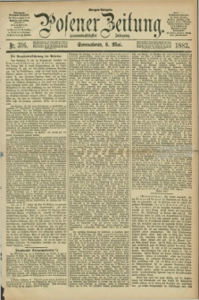 Posener Zeitung. Jg.89, Nr. 316 (6 Mai 1882) - Morgen=Ausgabe.