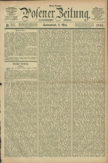 Posener Zeitung. Jg.89, Nr. 317 (6 Mai 1882) - Mittag=Ausgabe.
