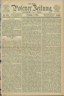 Posener Zeitung. Jg.89, Nr. 323 (9 Mai 1882) - Mittag=Ausgabe.