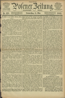 Posener Zeitung. Jg.89, Nr. 328 (11 Mai 1882) - Morgen=Ausgabe.