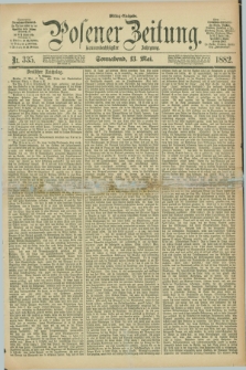 Posener Zeitung. Jg.89, Nr. 335 (13 Mai 1882) - Mittag=Ausgabe.