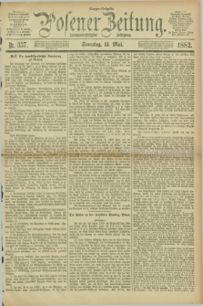 Posener Zeitung. Jg.89, Nr. 337 (14 Mai 1882) - Morgen=Ausgabe. + dod.