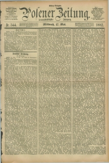 Posener Zeitung. Jg.89, Nr. 344 (17 Mai 1882) - Mittag=Ausgabe.