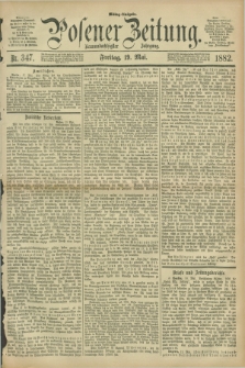 Posener Zeitung. Jg.89, Nr. 347 (19 Mai 1882) - Mittag=Ausgabe.