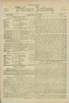 Posener Zeitung. Jg.89, Nr. 363 (25 Mai 1882) - Abend=Ausgabe.