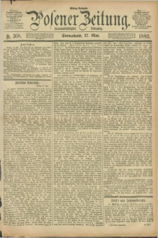 Posener Zeitung. Jg.89, Nr. 368 (27 Mai 1882) - Mittag=Ausgabe.